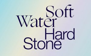 Soft Water Hard Stone